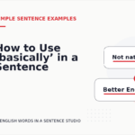 How to Use ‘basically’ in a Sentence