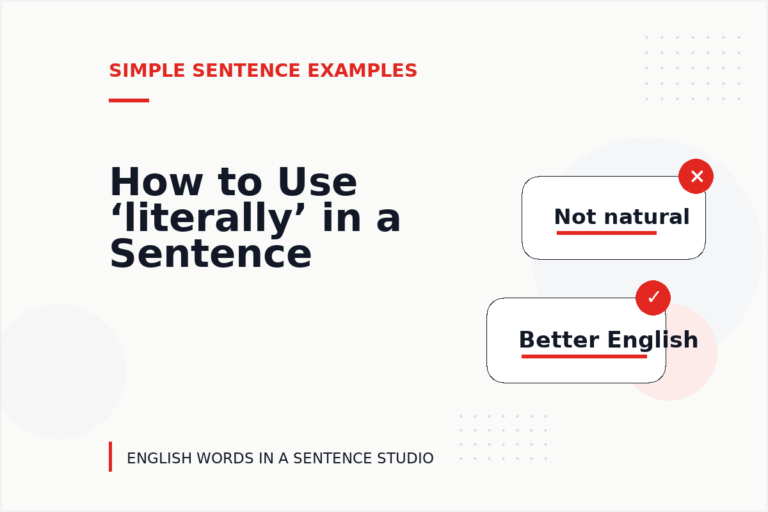 How to Use ‘literally’ in a Sentence