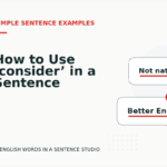 How to Use ‘consider’ in a Sentence
