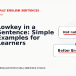 Lowkey in a Sentence: Simple Examples for Learners