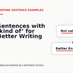 Sentences with ‘kind of’ for Better Writing