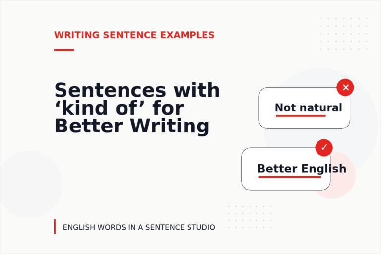Sentences with ‘kind of’ for Better Writing