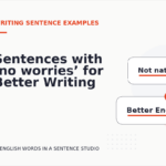 Sentences with ‘no worries’ for Better Writing