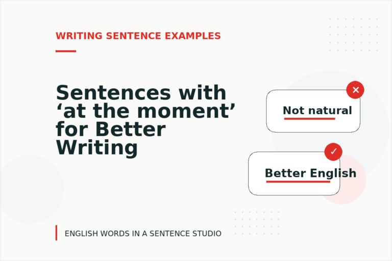 Sentences with ‘at the moment’ for Better Writing