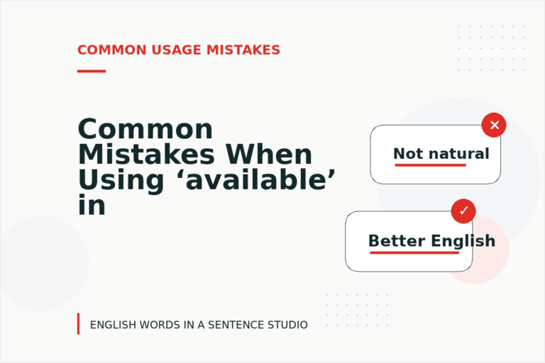 Common Mistakes When Using ‘available’ in a Sentence